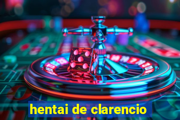 hentai de clarencio